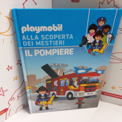 Libro Playmobil Alla Scoperta Dei Mestieri: Il Pompiere  