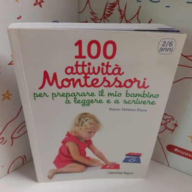 100 attività Montessori per preparare il mio bambino a leggere e a scrivere. 2-6 anni - Place Marie-Hélène