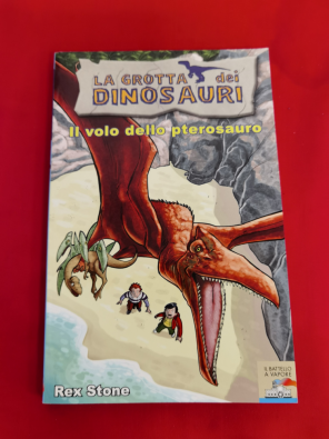 Il volo dello pterosauro. Ediz. illustrata - Stone Rex; Bourlot S. (cur.)