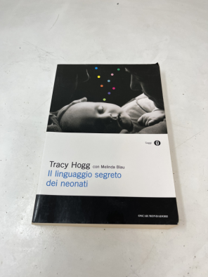 Il linguaggio segreto dei neonati - Hogg Tracy; Blau Melinda