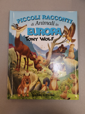 Piccoli racconti di animali in Europa. Ediz. illustrata - Wolf Tony