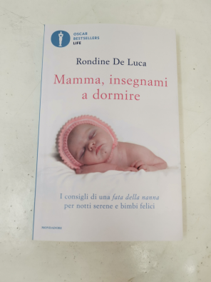 Mamma, insegnami a dormire. I consigli di una fata della nanna per notti serene e bimbi felici - De Luca Rondine
