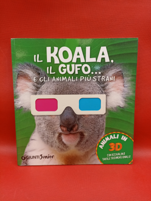 Il koala, il gufo... e gli animali più strani. Con gadget - 