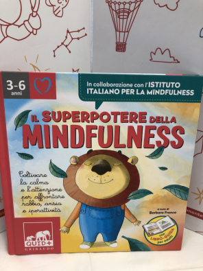 Il superpotere della mindfulness. Ediz. a colori. Con File audio per il download - Franco B. (cur.)