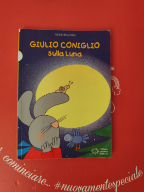 Giulio Coniglio sulla luna. Ediz. illustrata