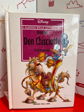 Libro Disney I Classici Della Letteratura - Paperino Don Chisciotte El Kit Pampeador    