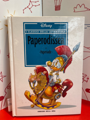 Libro Disney I Classici Della Letteratura - Paperodissea E Paperiade  