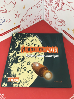 Moonster 2019. Il primo alieno sulla luna. Ediz. a colori - Ronchi Roberto; Martignoni Giorgio