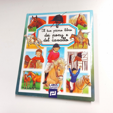 Il tuo primo libro dei pony e del cavallo - Beaumont Emilie