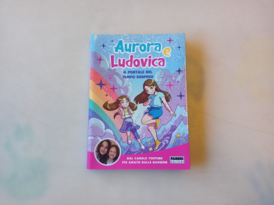 Il portale del tempo sospeso - Aurora e Ludovica