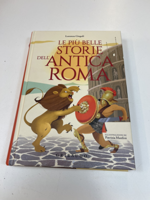 Le più belle storie dell'antica Roma - Cingoli Lorenza