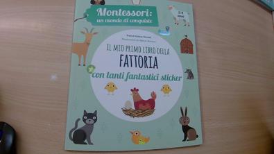 Il mio primo libro della fattoria. 3-4 anni. Montessori: un mondo di conquiste. Con adesivi. Ediz. a colori - Piroddi Chiara