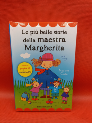 Le più belle storie della maestra Margherita. Con adesivi. Ediz. illustrata - Costa Nicoletta