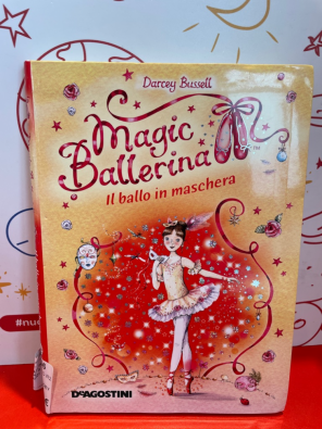 Il ballo in maschera. Magic ballerina. Vol. 3 - Bussell Darcey