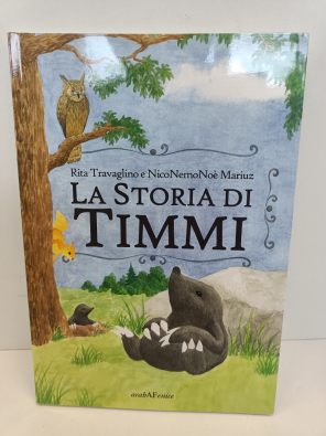 La storia di Timmi - Travaglino Rita; Mariuz NicoNemoNoè