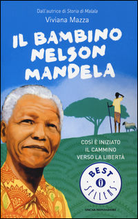 Il bambino Nelson Mandela - Mazza Viviana