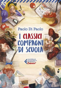 I classici compagni di scuola - Di Paolo Paolo