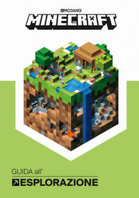 Minecraft Mojang. Guida all'esplorazione - Milton Stephanie