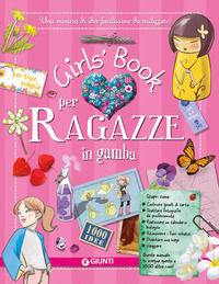 Girls' book per ragazze in gamba. Con adesivi - Lecreux Michèle; Gallais Célia; Roux de Luze Clémence