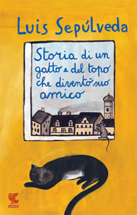 Storia di un gatto e del topo che diventò suo amico - Sepúlveda Luis