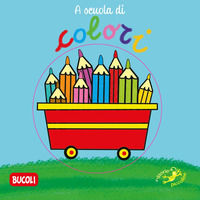 A scuola di colori - Riffaldi Serena