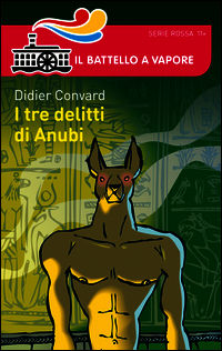 I tre delitti di Anubi - Convard Didier