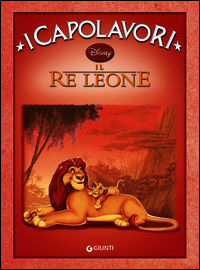 Il Re Leone. Ediz. illustrata - Disney Walt