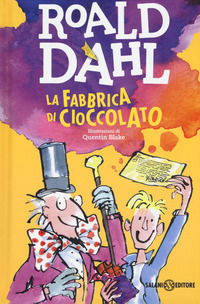 La fabbrica di cioccolato - Dahl Roald