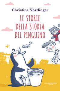 Le storie della storia del pinguino - Nöstlinger Christine